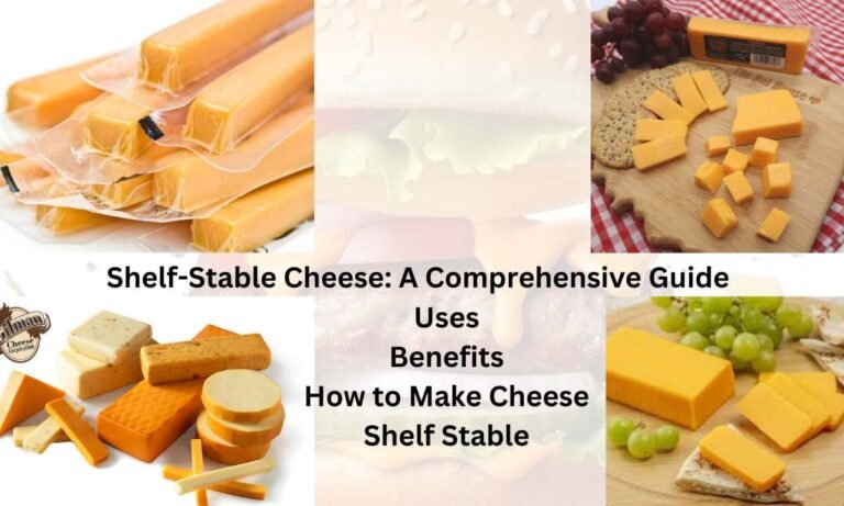 Shelf-Stable Cheese A Comprehensive Guide