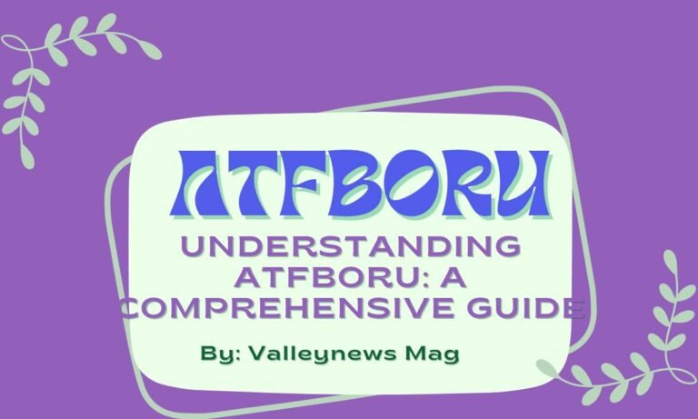 Understanding ATFBORU A Comprehensive Guide